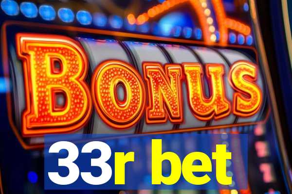 33r bet